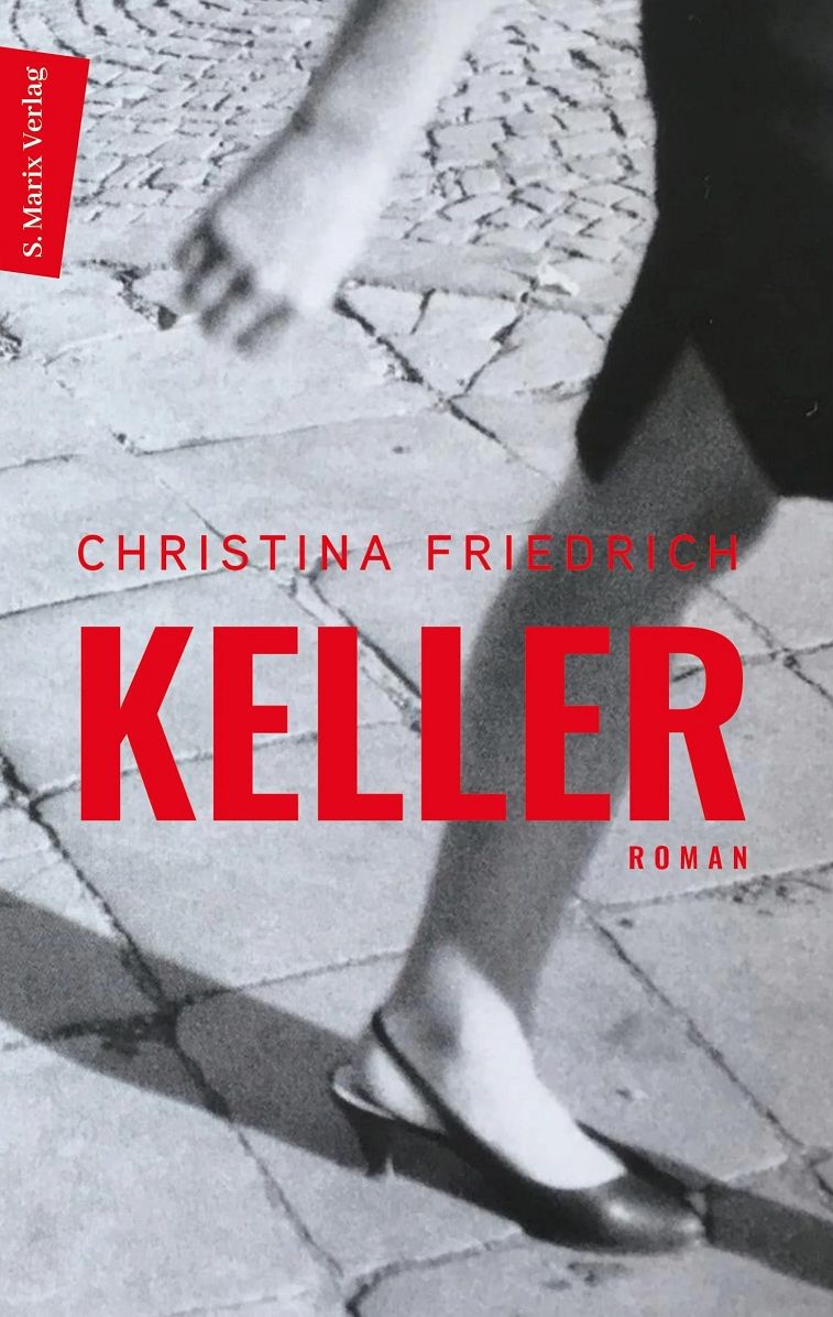 Cover des Romans "Keller" von Christina Friedrich