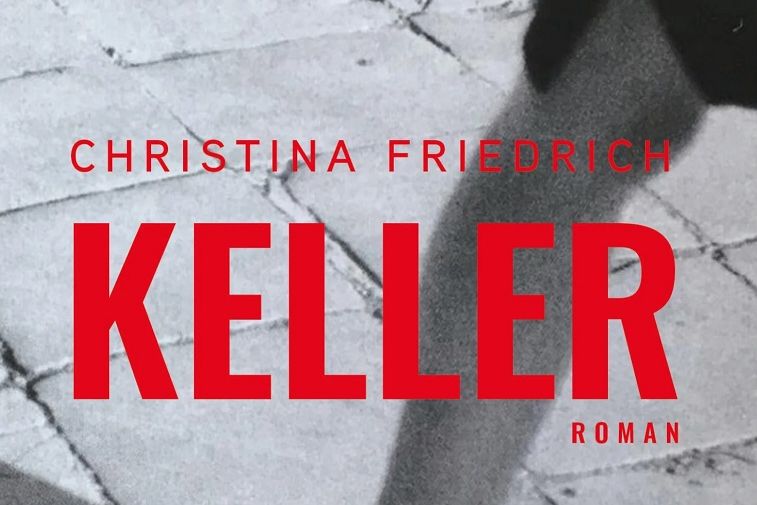 Ausschnitt des Buchcovers zum Roman „Keller“ von Christina Friedrich